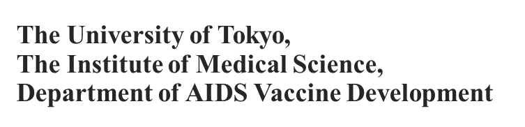 The University of Tokyo,  The Institute of Medical Science, Division for AIDS Vaccine Development