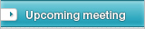 Upcoming meeting