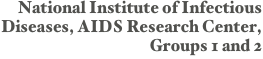 National Institute of Infectious Diseases, AIDS Research Center, Groups 1 and 2