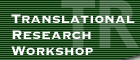 Translational Research Workshop