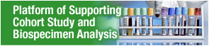 Platform of Supporting Cohort Study and Biospecimen Analysis